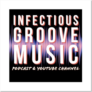 Infectious Groove Podcast New Logo White Lettering, Black Background Posters and Art